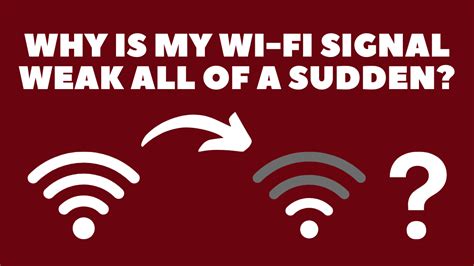 Why is Wi-Fi signal so weak?